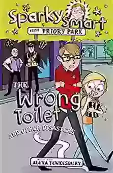 The Wrong Toilet and Other Disasters